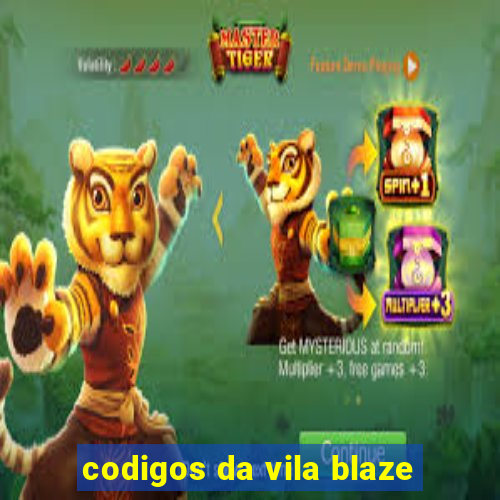 codigos da vila blaze